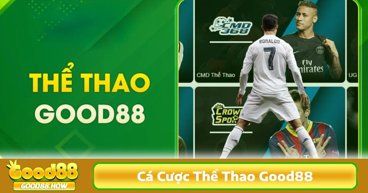 Cá cược Thể thao Good88 đã mở rộng danh mục các môn thể thao đa dạng, phù hợp với nhiều đối tượng người chơi