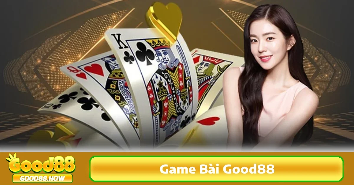 Xì dách – Trò chơi bài kiểu châu Á, hấp dẫn người chơi Việt tại game bài Good88
