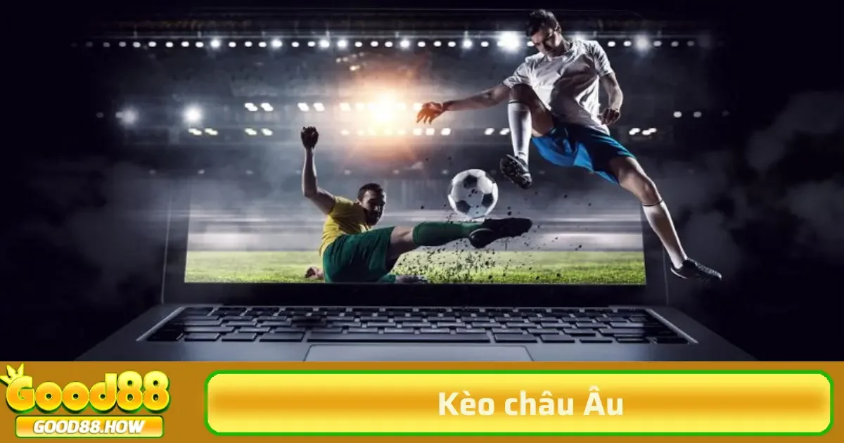 Kèo Châu Âu 1 Kèo châu Âu là hình thức cá cược phổ biến nhất trong các trận đấu bóng đá, dựa trên khả năng dự đoán kết quả chung cuộc của trận đấu.