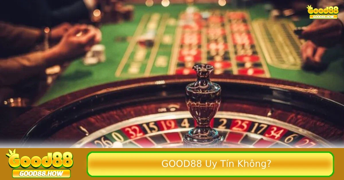 Vài yếu tố khác ảnh hướng đến độ uy tín của Good88