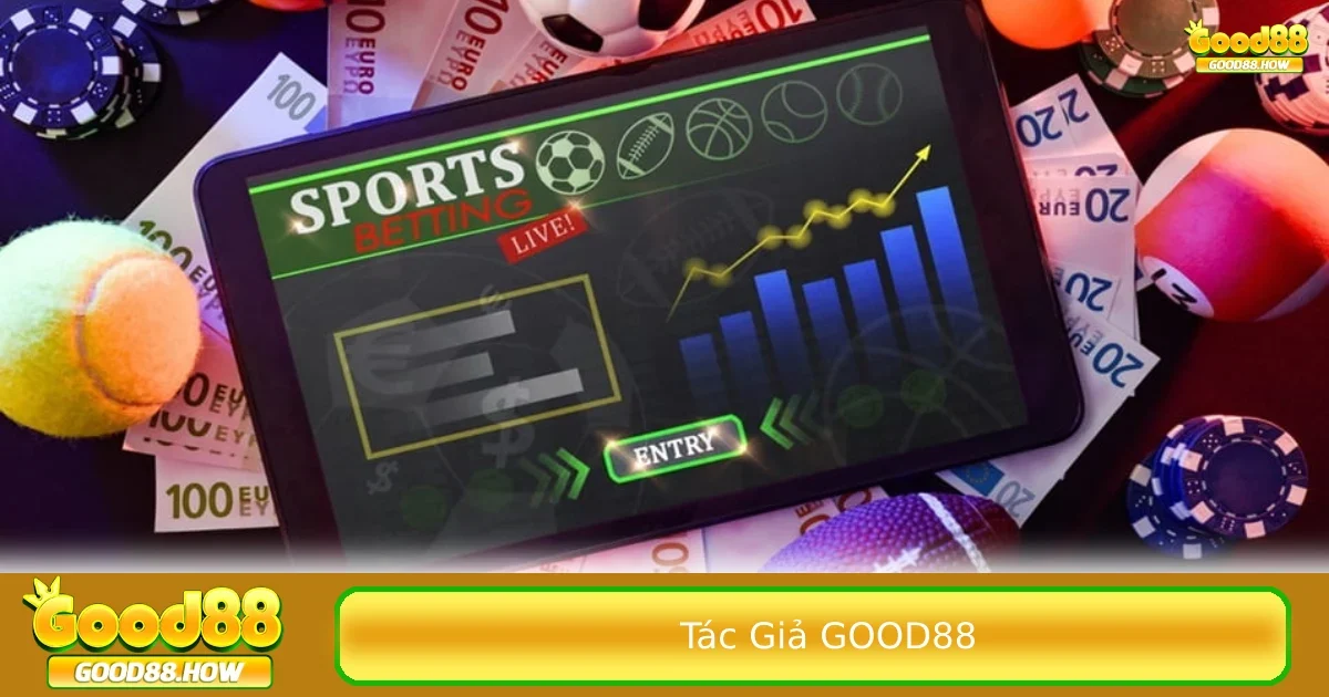 Tác giả Good88 3 Anh là người đã tiên phong trong ngành cá cược trực tuyến