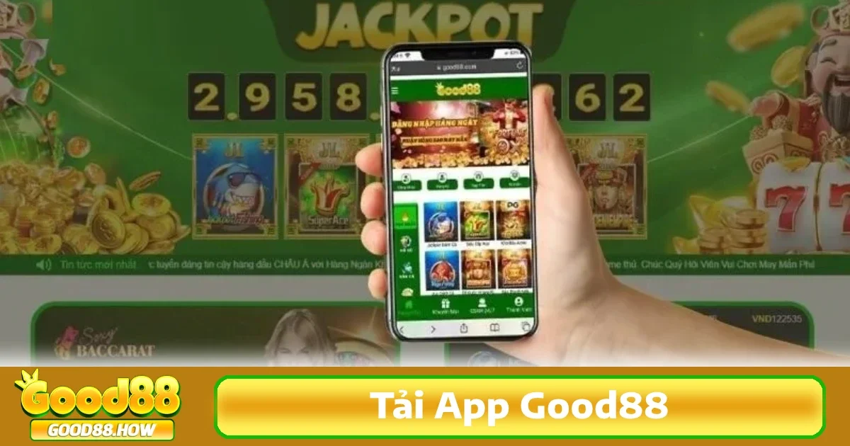 Hướng dẫn tải app Good88 và cài đặt app chi tiết